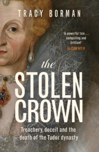 Book cover of Stolen Crown written by Tracy Borman. Portrait of Queen Elizabeth I.